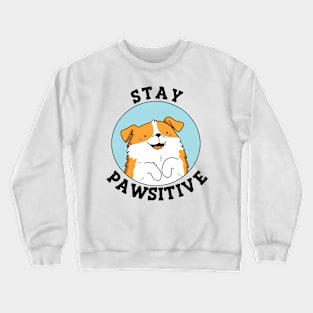 Stay Pawsitive Crewneck Sweatshirt